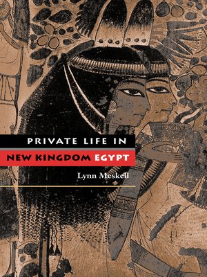 cover image of Private Life in New Kingdom Egypt